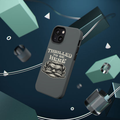 Phone Case — "Thrilled to Be Here" Vintage Mustache Man Impact Case