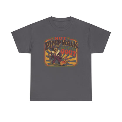 T-Shirt — Vintage 'Not Primping, It's Gout' Retro Humor Tee