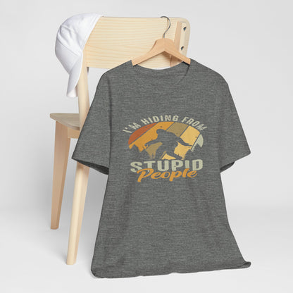 Humorous Unisex Jersey Tee - I’m Hiding From Stupid People, Funny T-Shirt, Casual Wear, Gift for Friends, Summer Outfit, Quirky Humor