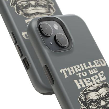 Phone Case — "Thrilled to Be Here" Vintage Mustache Man Impact Case