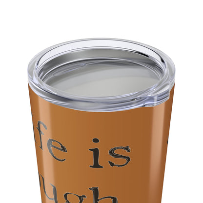 20oz Cowboy Quote Tumbler – "Life is Tough" Insulated Travel Mug