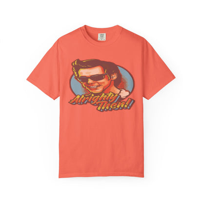 Retro Graphic T-Shirt, Unisex Garment-Dyed Tee, Vintage Style Shirt, Alright Men! Humor Top, Casual Apparel for All Occasions