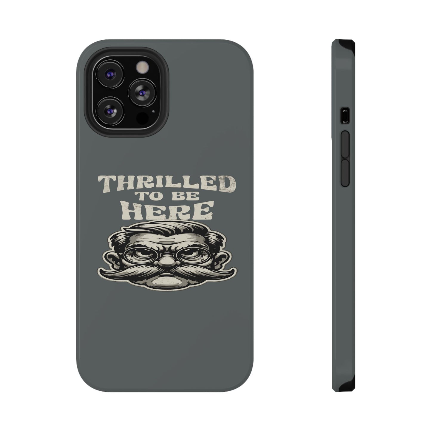 Phone Case — "Thrilled to Be Here" Vintage Mustache Man Impact Case