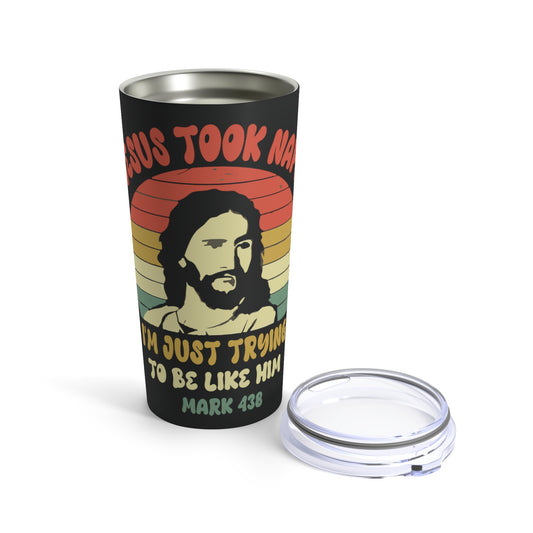 Jesus Took Naps Be Like Jesus Retro Tumbler 20oz