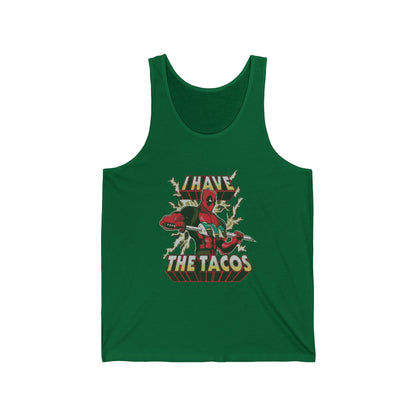 Funny T-Shirt - I Have The Tacos Unisex Jersey Tank Top