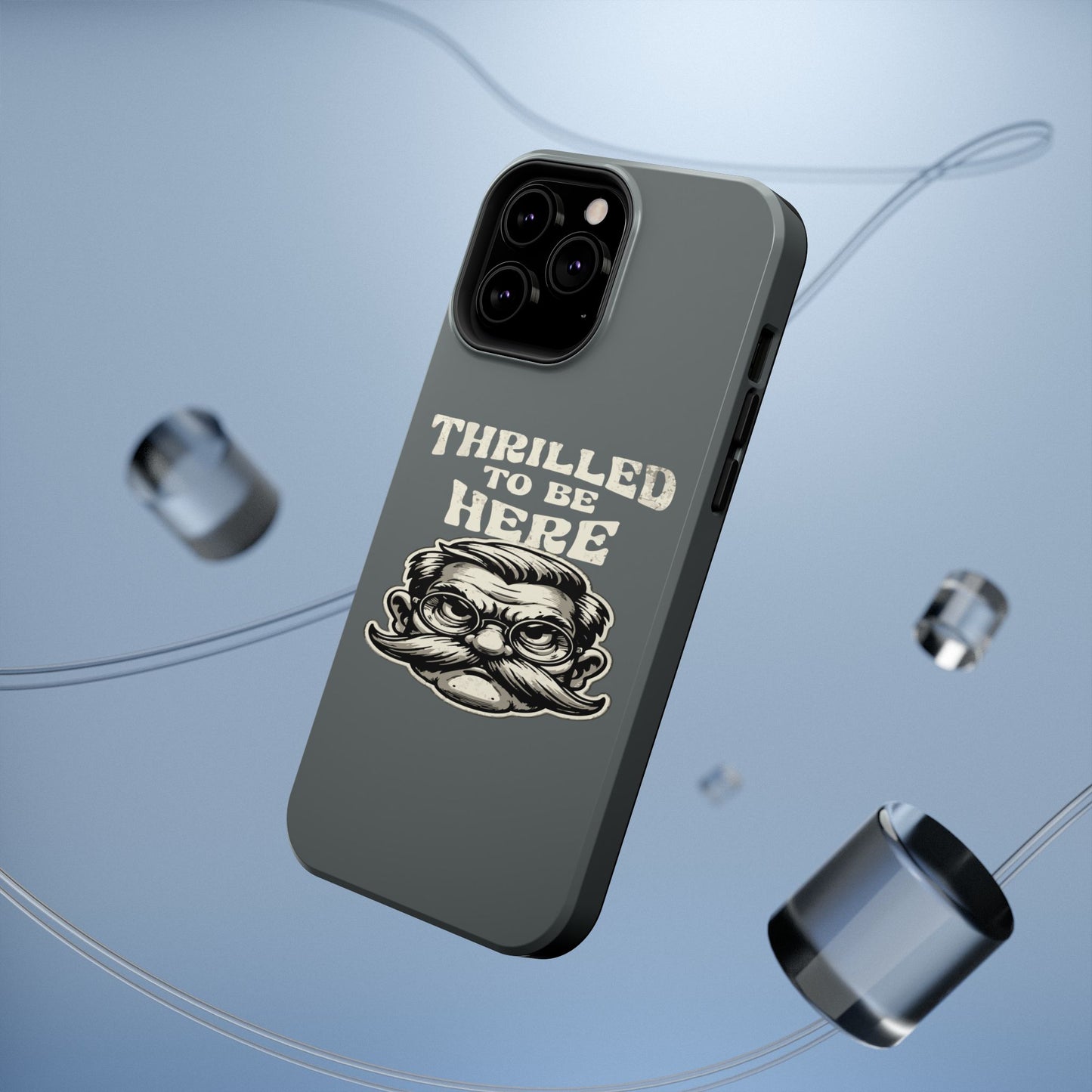 Phone Case — "Thrilled to Be Here" Vintage Mustache Man Impact Case
