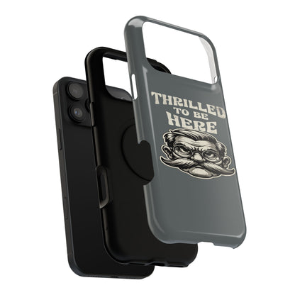 Phone Case — "Thrilled to Be Here" Vintage Mustache Man Impact Case