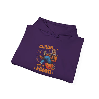 Chillin' Like a Felon Hoodie - Cozy Unisex Sweatshirt for Fall Celebrations