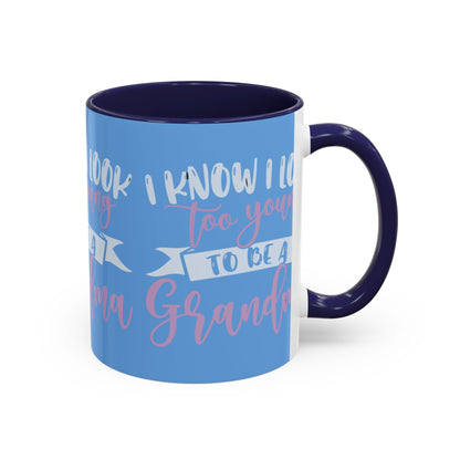 Funny Grandma Coffee Mug - Too Young to Be a Grandma