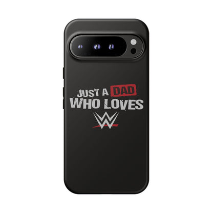 WWE Dad Phone Case, Tough Cases for Fathers, Gifts for Dad, Father's Day, Wrestling Fan Merchandise, Just a Dad Who Loves WWE
