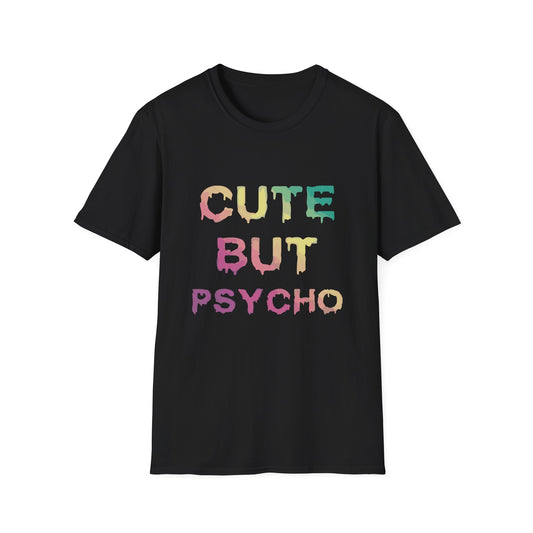 Cute But Psycho Unisex Softstyle T-Shirt, Trendy Graphic Tee, Casual Fashion, Gift for Friends, Everyday Wear, Birthday Present