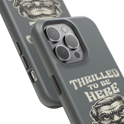 Phone Case — "Thrilled to Be Here" Vintage Mustache Man Impact Case