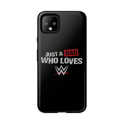 WWE Dad Phone Case, Tough Cases for Fathers, Gifts for Dad, Father's Day, Wrestling Fan Merchandise, Just a Dad Who Loves WWE