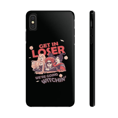 Witchy Tough Phone Case - Get in Loser Design, Halloween Gift, Spooky Style, Kawaii Aesthetic, Cell Phone Cover