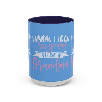 Funny Grandma Coffee Mug - Too Young to Be a Grandma