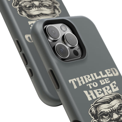 Phone Case — "Thrilled to Be Here" Vintage Mustache Man Impact Case