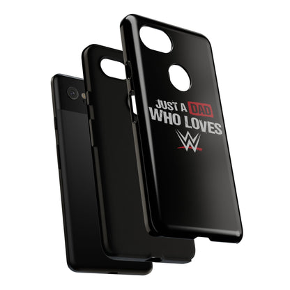 WWE Dad Phone Case, Tough Cases for Fathers, Gifts for Dad, Father's Day, Wrestling Fan Merchandise, Just a Dad Who Loves WWE
