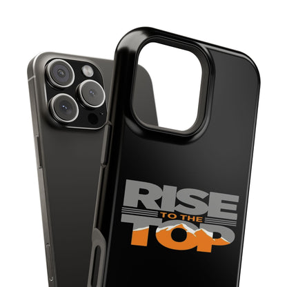 Impact-Resistant Phone Case - Rise to the Top, Durable Phone Cover, Gift for Motivational Quotes Lovers, Trendy Tech Accessories