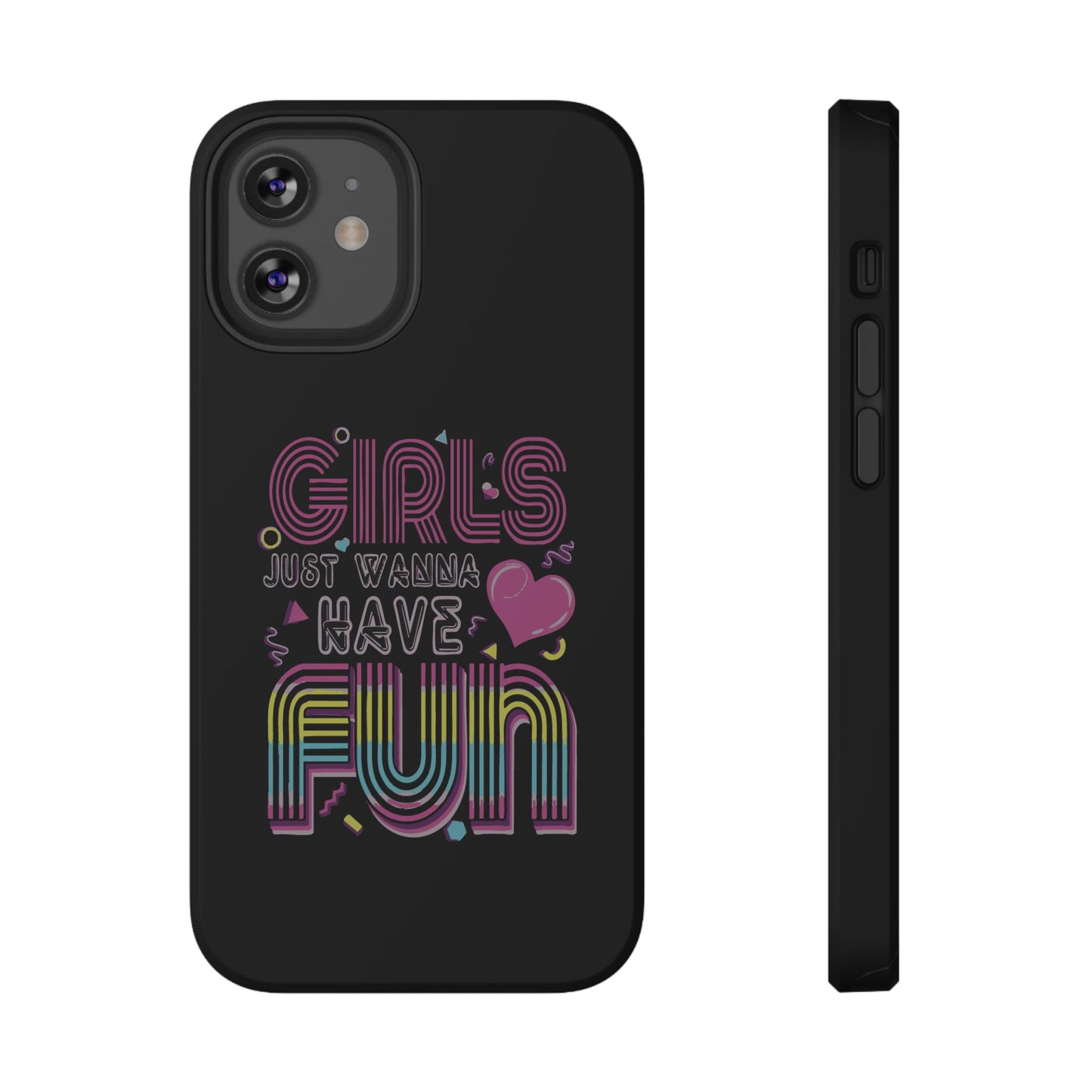 Fun Vibe Phone Case - Girls Just Wanna Have Fun Cell Case, Impact-Resistant Cover, Gift for Teens, Birthday Party Accessory, Trendy Tech