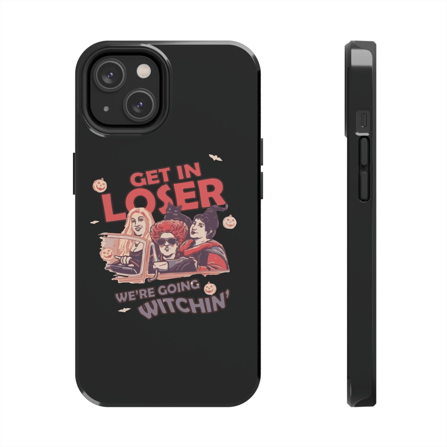 Witchy Tough Phone Case - Get in Loser Design, Halloween Gift, Spooky Style, Kawaii Aesthetic, Cell Phone Cover