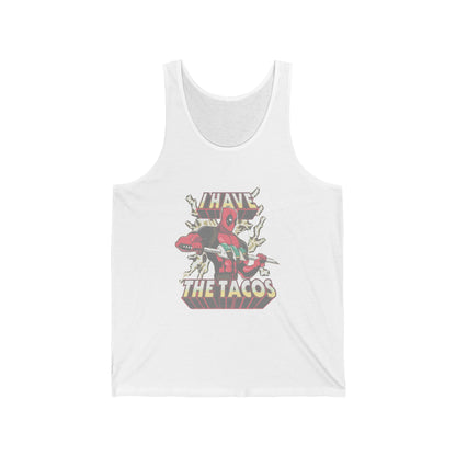 Funny T-Shirt - I Have The Tacos Unisex Jersey Tank Top