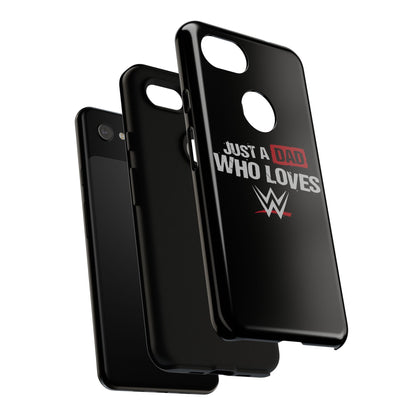 WWE Dad Phone Case, Tough Cases for Fathers, Gifts for Dad, Father's Day, Wrestling Fan Merchandise, Just a Dad Who Loves WWE