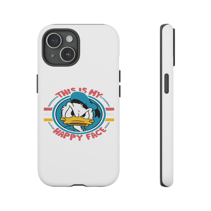 Tough Cases: This is My Happy Face Phone Case, Funny Phone Case, Donald Duck Case, Cute Phone Accessory, Gift for Disney Fans