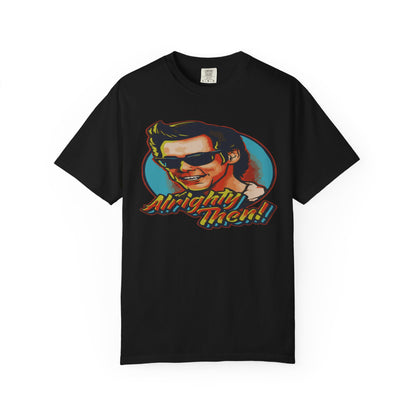 Retro Graphic T-Shirt, Unisex Garment-Dyed Tee, Vintage Style Shirt, Alright Men! Humor Top, Casual Apparel for All Occasions