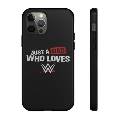 WWE Dad Phone Case, Tough Cases for Fathers, Gifts for Dad, Father's Day, Wrestling Fan Merchandise, Just a Dad Who Loves WWE