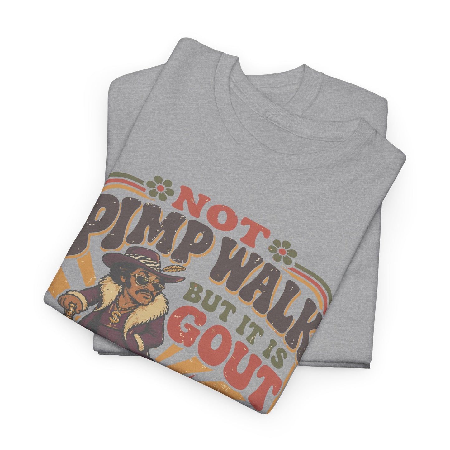 T-Shirt — Vintage 'Not Primping, It's Gout' Retro Humor Tee