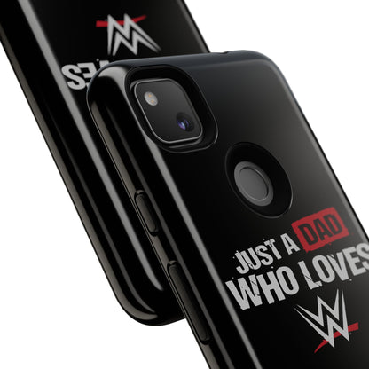 WWE Dad Phone Case, Tough Cases for Fathers, Gifts for Dad, Father's Day, Wrestling Fan Merchandise, Just a Dad Who Loves WWE