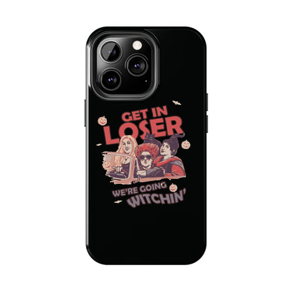 Witchy Tough Phone Case - Get in Loser Design, Halloween Gift, Spooky Style, Kawaii Aesthetic, Cell Phone Cover