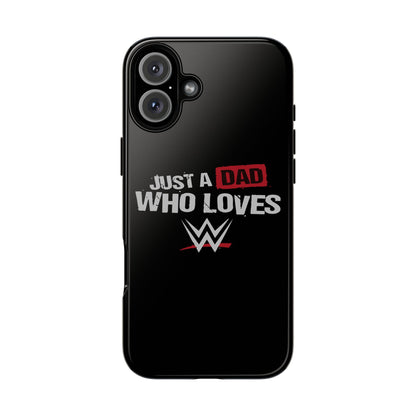 WWE Dad Phone Case, Tough Cases for Fathers, Gifts for Dad, Father's Day, Wrestling Fan Merchandise, Just a Dad Who Loves WWE