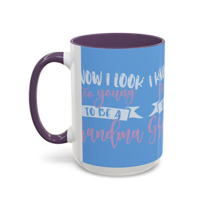 Funny Grandma Coffee Mug - Too Young to Be a Grandma