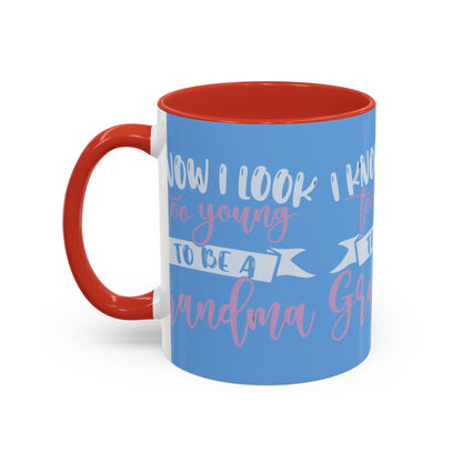 Funny Grandma Coffee Mug - Too Young to Be a Grandma