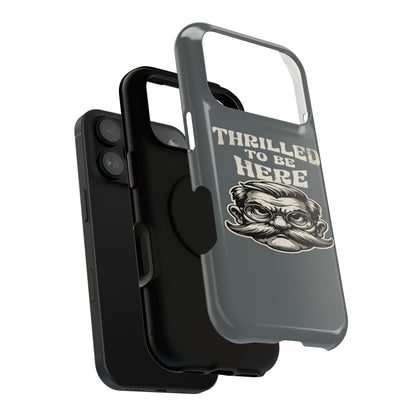 Phone Case — "Thrilled to Be Here" Vintage Mustache Man Impact Case