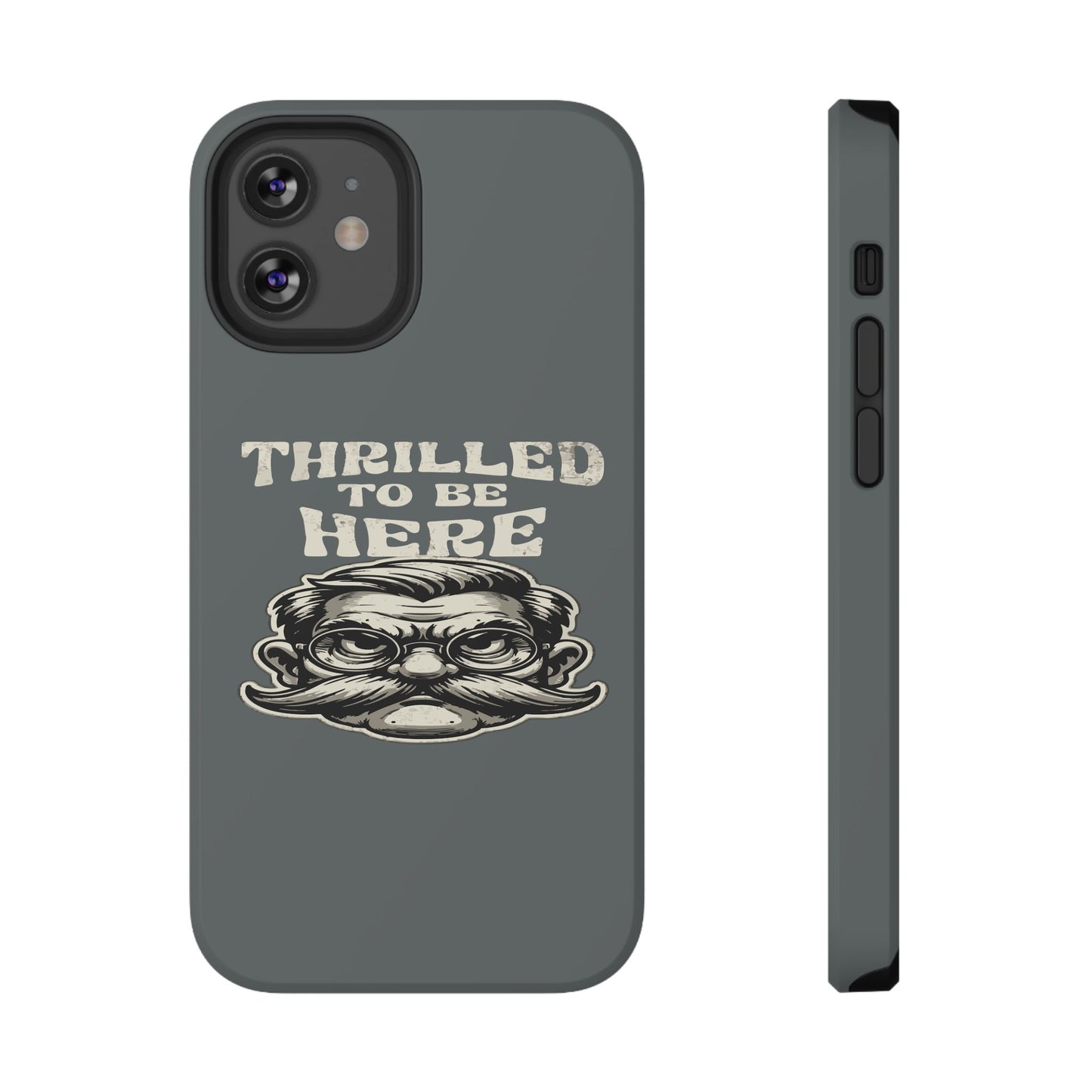 Phone Case — "Thrilled to Be Here" Vintage Mustache Man Impact Case