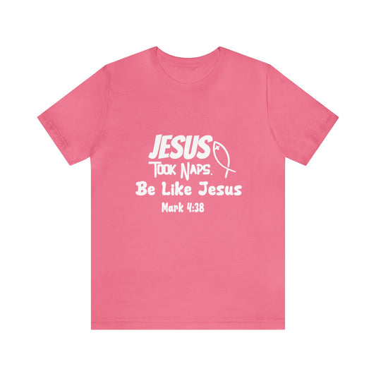 Jesus Took Naps Be Like Jesus Jersey Short Sleeve Tee