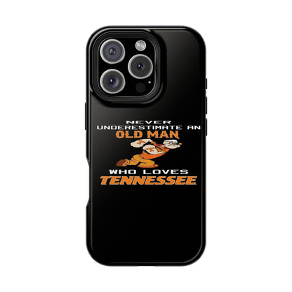 Tough Phone Case, Old Man Who Loves Tennessee, Gift for Grandpa, Tennessee Pride, Men's Accessories, Father's Day, Custom Cases