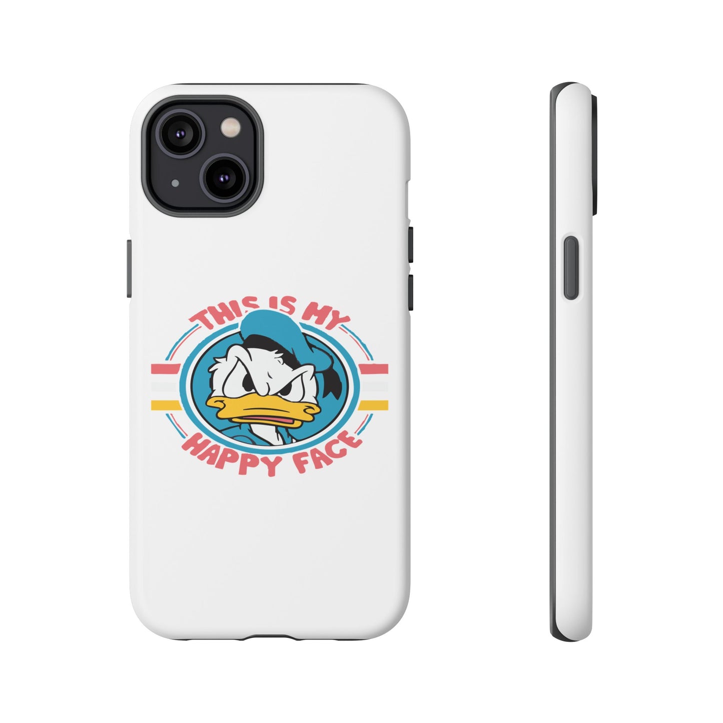 Tough Cases: This is My Happy Face Phone Case, Funny Phone Case, Donald Duck Case, Cute Phone Accessory, Gift for Disney Fans