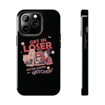 Witchy Tough Phone Case - Get in Loser Design, Halloween Gift, Spooky Style, Kawaii Aesthetic, Cell Phone Cover