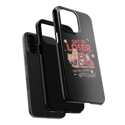 Witchy Tough Phone Case - Get in Loser Design, Halloween Gift, Spooky Style, Kawaii Aesthetic, Cell Phone Cover
