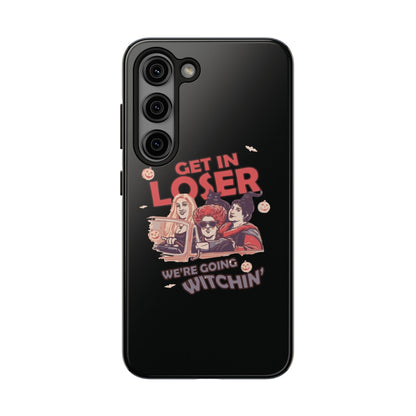 Witchy Tough Phone Case - Get in Loser Design, Halloween Gift, Spooky Style, Kawaii Aesthetic, Cell Phone Cover