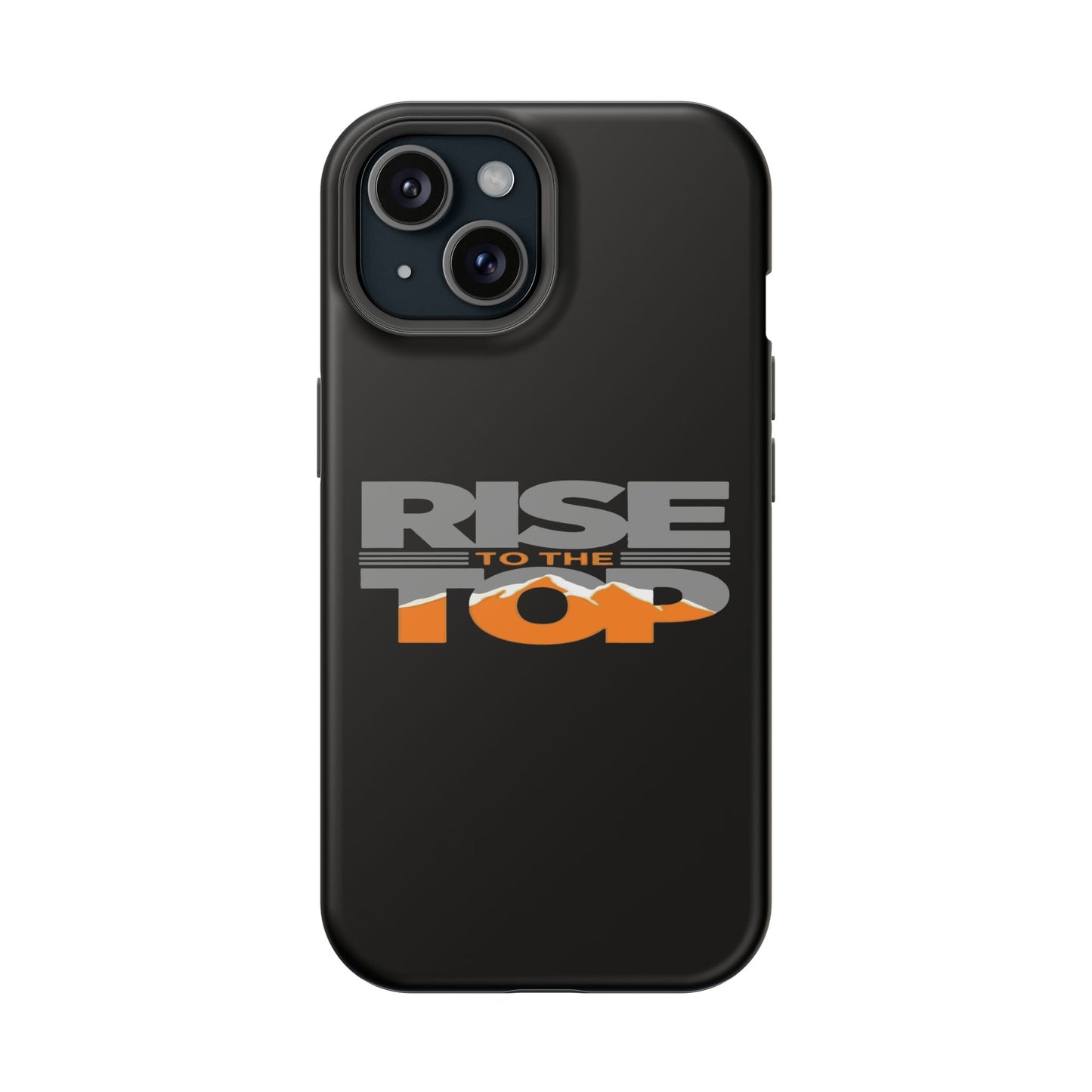 Impact-Resistant Phone Case - Rise to the Top, Durable Phone Cover, Gift for Motivational Quotes Lovers, Trendy Tech Accessories