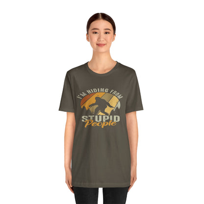 Humorous Unisex Jersey Tee - I’m Hiding From Stupid People, Funny T-Shirt, Casual Wear, Gift for Friends, Summer Outfit, Quirky Humor
