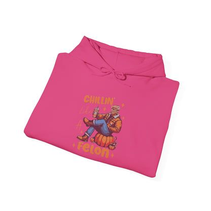 Chillin' Like a Felon Hoodie - Cozy Unisex Sweatshirt for Fall Celebrations
