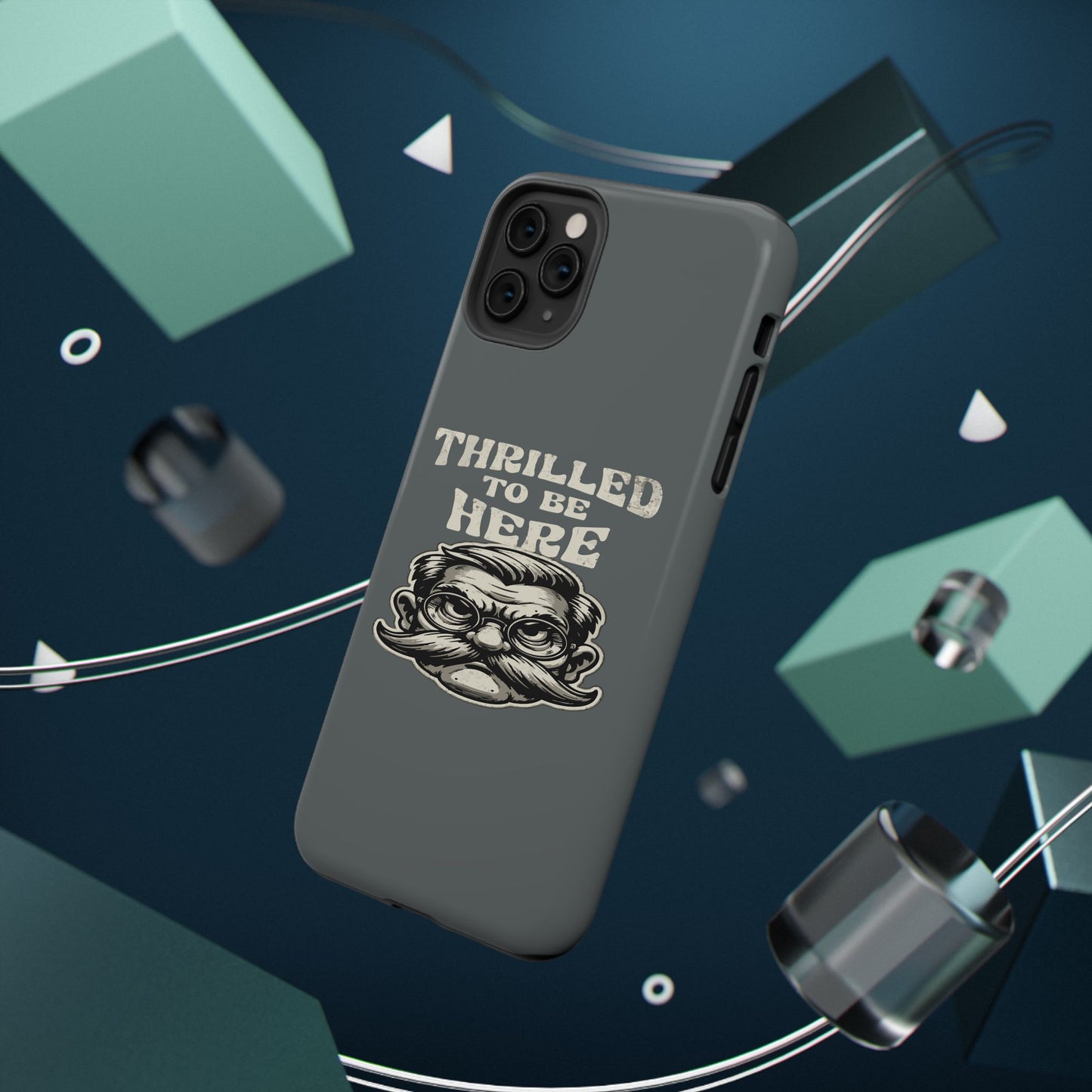 Phone Case — "Thrilled to Be Here" Vintage Mustache Man Impact Case