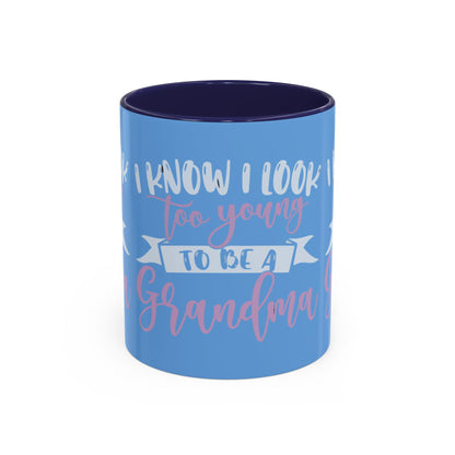 Funny Grandma Coffee Mug - Too Young to Be a Grandma