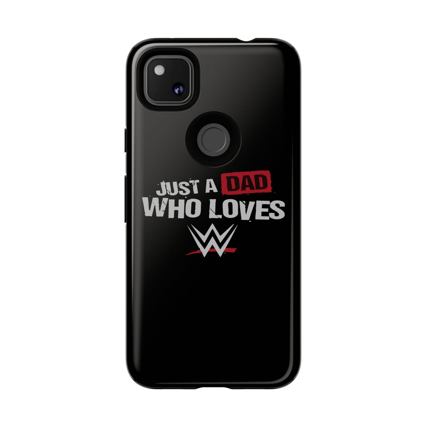 WWE Dad Phone Case, Tough Cases for Fathers, Gifts for Dad, Father's Day, Wrestling Fan Merchandise, Just a Dad Who Loves WWE