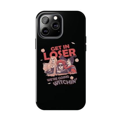 Witchy Tough Phone Case - Get in Loser Design, Halloween Gift, Spooky Style, Kawaii Aesthetic, Cell Phone Cover